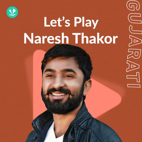 Let's Play - Naresh Thakor