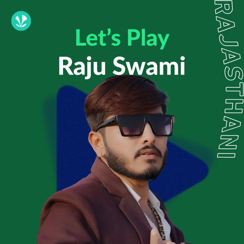 Let's Play - Raju Swami