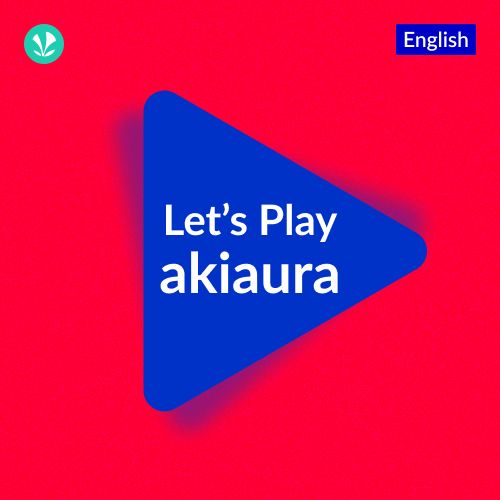Let's Play - akiaura