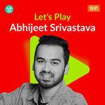 Let's Play - Abhijeet Srivastava