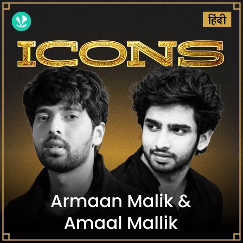 Icons - Armaan Malik and Amaal Mallik