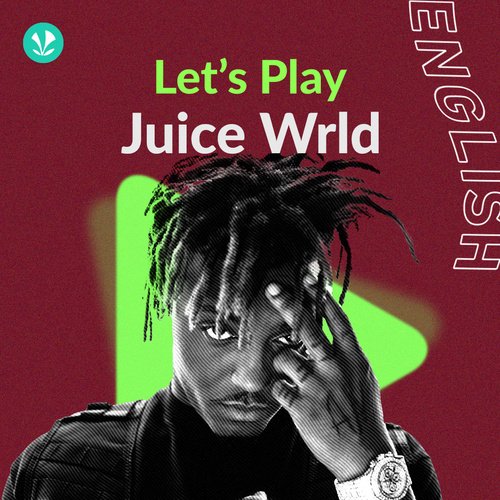 Let's Play Juice WRLD Latest Songs Online JioSaavn