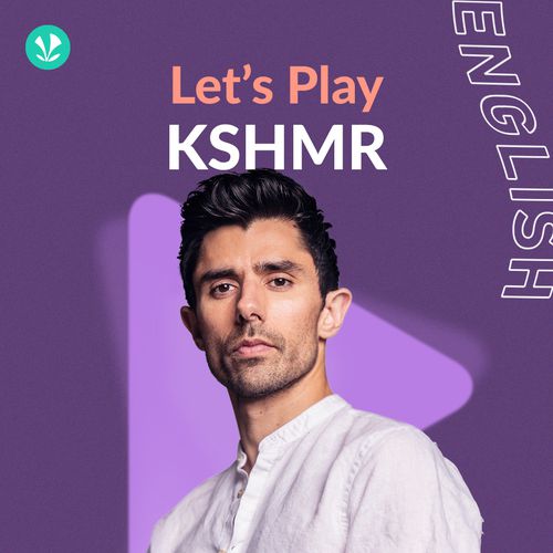 Let's Play - KSHMR