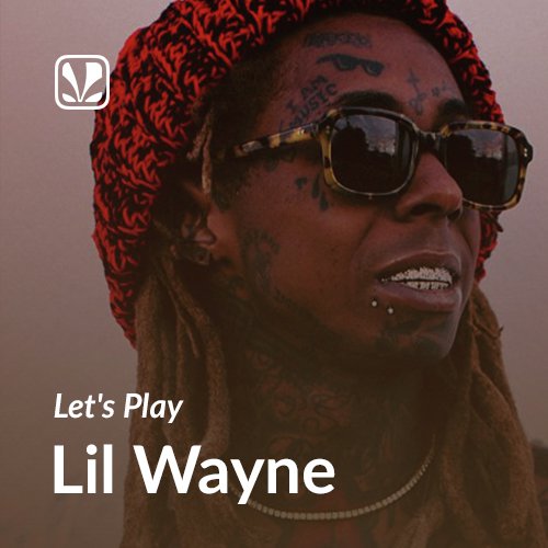 Lets Play - Lil Wayne - Latest Songs Online - JioSaavn