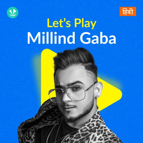 Let's Play - Millind Gaba 