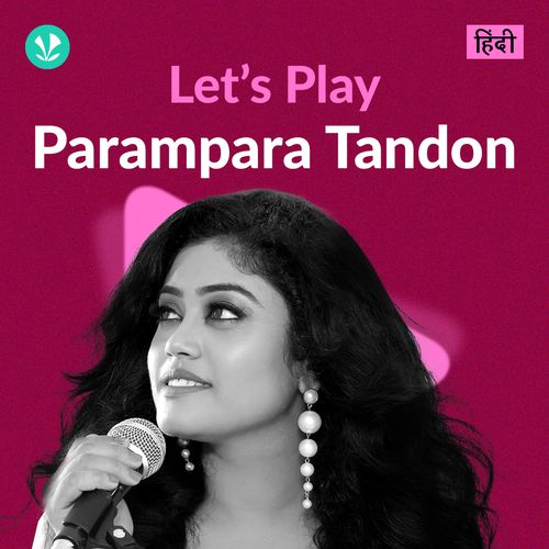 Let's Play - Parampara Tandon - Hindi