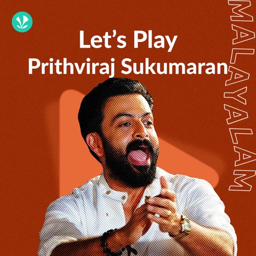 Let's Play - Prithviraj