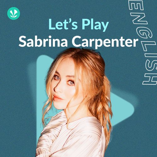 Let's Play - Sabrina Carpenter - Latest Songs Online - JioSaavn