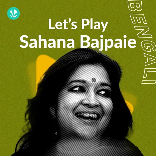 Let's Play - Sahana Bajpaie - Bengali