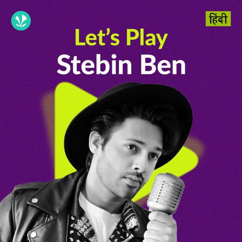 Let's Play - Stebin Ben - Hindi