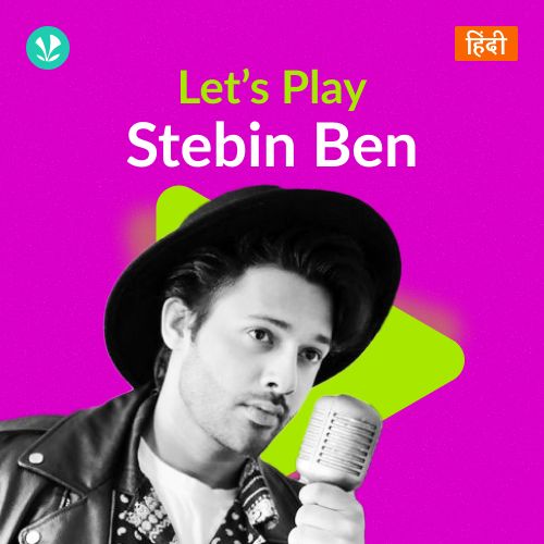 Let's Play - Stebin Ben - Hindi