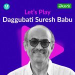 Let's Play - Daggubati Suresh Babu - Telugu