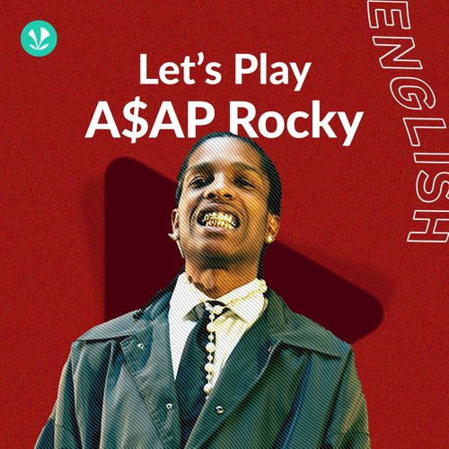 Let's Play - A$AP Rocky