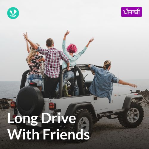 Long Drive With Friends - Punjabi