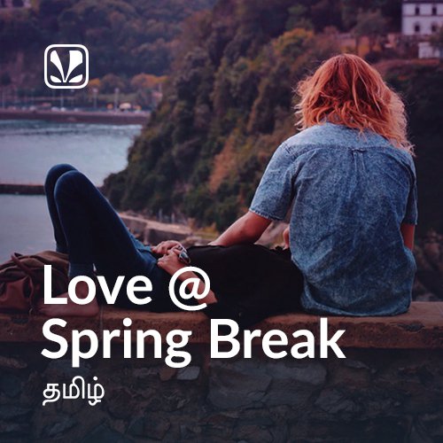 love-at-spring-break-tamil-latest-tamil-songs-online-jiosaavn