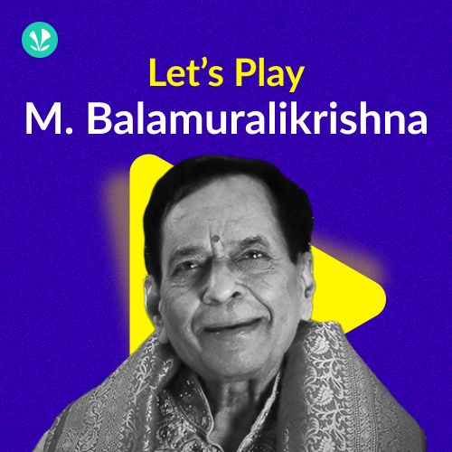 Let's Play - M . Balamuralikrishna - Carnatic