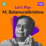 Let's Play - M . Balamuralikrishna -Film Songs