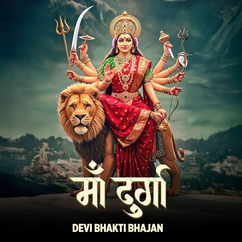 Maa Durga - Devi Bhakti Bhajan