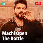 Machi Open The Bottle - Tamil