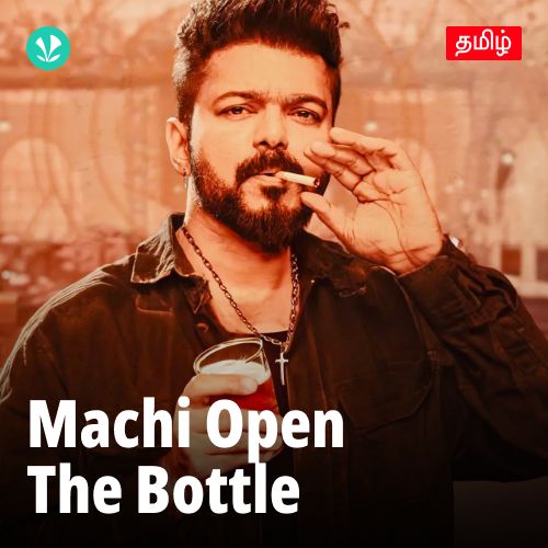 Machi Open The Bottle - Tamil