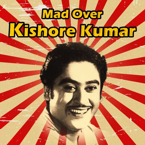 Mad Over Kishore Kumar