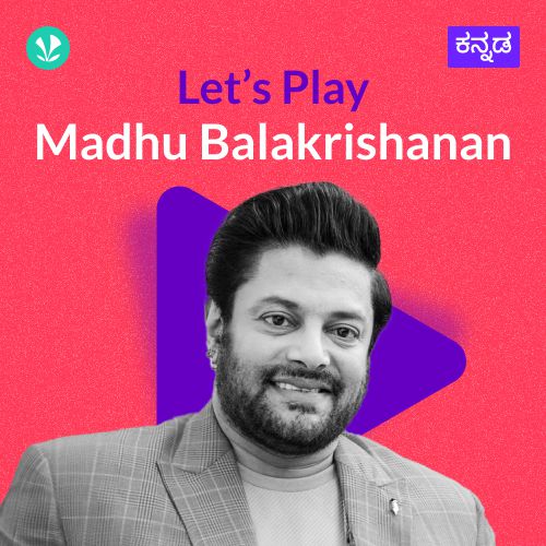 Let's Play - Madhu Balakrishanan