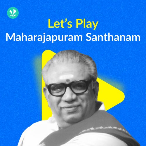 Let's Play - Maharajapuram Santhanam - Carnatic