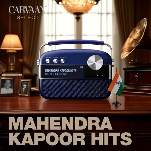 Mahendra Kapoor Hits - Carvaan Select