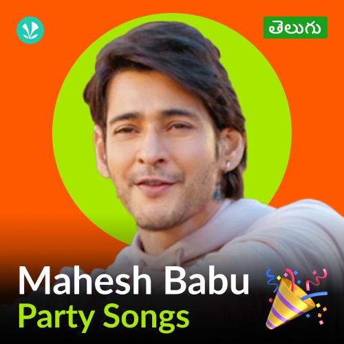 Mahesh Babu - Party Songs - Telugu - Latest Telugu Songs Online - JioSaavn