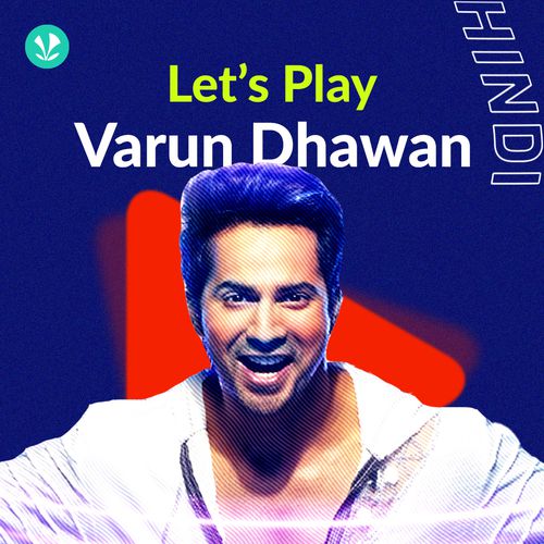 Let's Play - Varun Dhawan