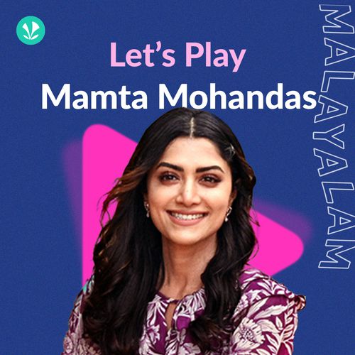 Let's Play - Mamta Mohandas