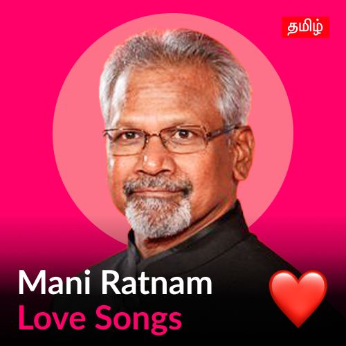 Mani Ratnam - Love Songs - Tamil