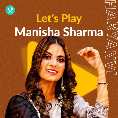 Let's Play Manisha Sharma Latest Haryanvi Songs Online JioSaavn