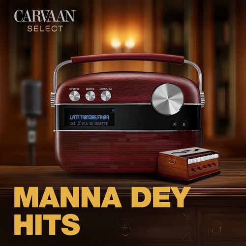 Manna Dey Hits - Carvaan Select