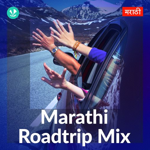 Marathi Road Trip Mix - Latest Marathi Songs Online - JioSaavn