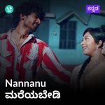 Nannanu Maribedi- Kannada