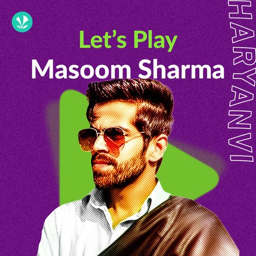 Let's Play - Masoom Sharma