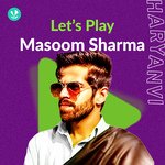 Let's Play - Masoom Sharma