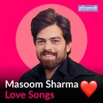 Masoom Sharma - Love Songs - Haryanvi