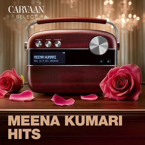 Meena Kumari Hits - Carvaan Select