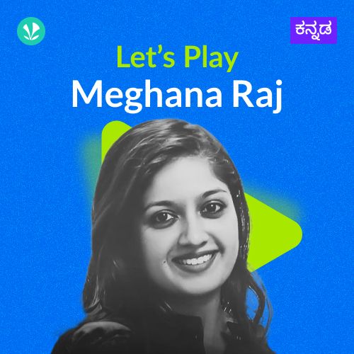 Let's Play - Meghana Raj 