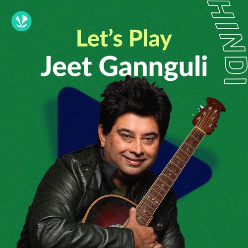 Let's Play - Jeet Gannguli