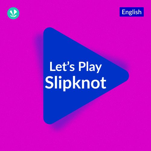 Let's Play - Slipknot