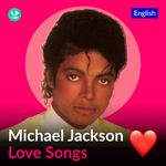 Michael Jackson Love Songs - English