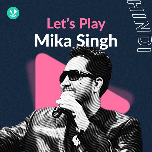 Let's Play - Mika Singh - Hindi