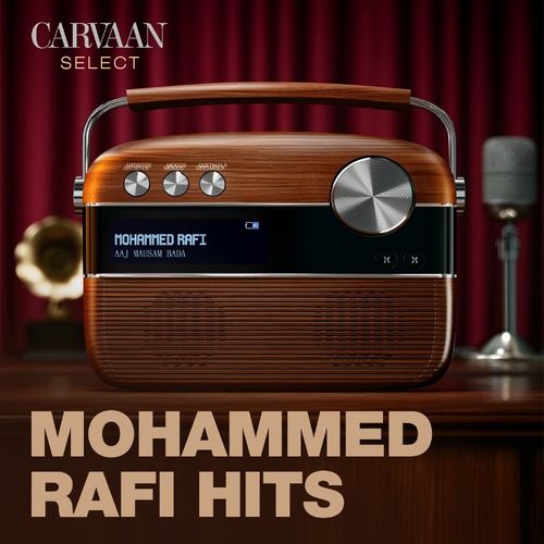 Mohammed Rafi Hits - Carvaan Select