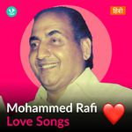 Mohammed Rafi - Love Songs - Hindi