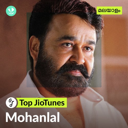 Mohanlal - Malayalam - Top JioTunes