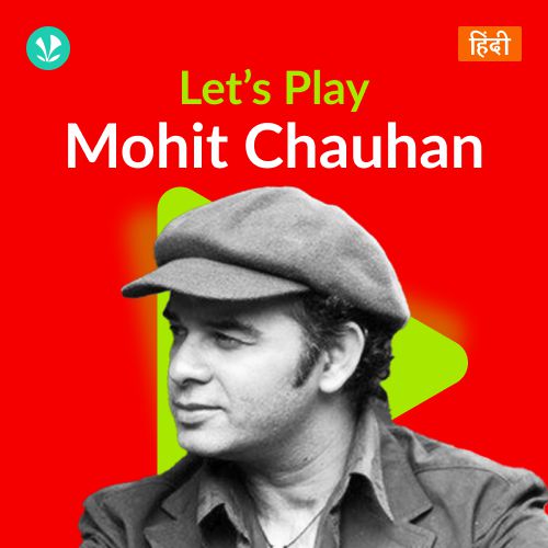Let's Play - Mohit Chauhan
