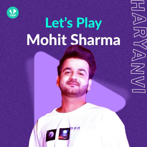 Let's Play - Mohit Sharma